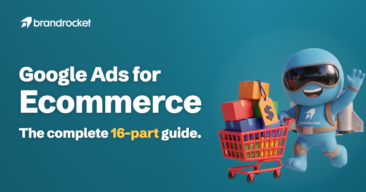 Google Ads for Ecommerce guide